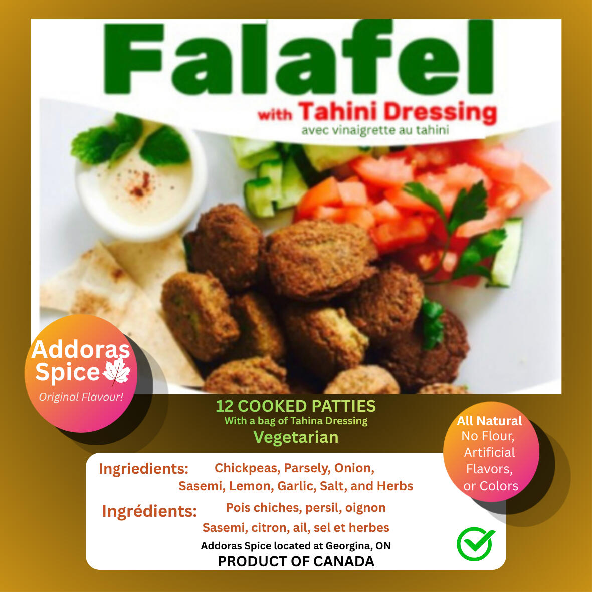 Falafel - Addoras spice We are specialized in authentic Falafel patties and dough, gluten free and 100% vegetarian.
